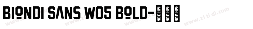 Biondi Sans W05 Bold字体转换